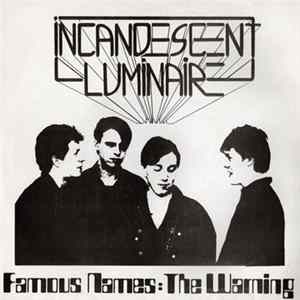 Incandescent Luminaire - Famous Names / The Warning FLAC album