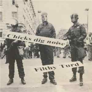 Chicks Dig Noise / Filthy Turd - Split FLAC album