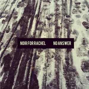 Noir For Rachel - No Answer FLAC album