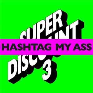 Etienne De Crécy - Hashtag My Ass FLAC album