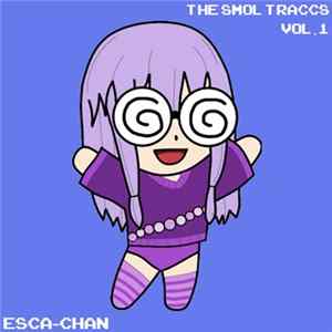 Esca-chan - The Smol Traccs Vol. 1 FLAC album