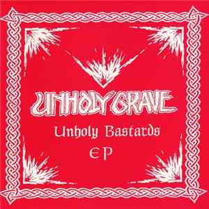 Unholy Grave - Unholy Bastards EP FLAC album