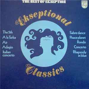 Ekseption - Ekseptional Classics - The Best Of Ekseption FLAC album