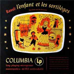 Maurice Ravel - Nadine Sautereau, Denise Scharley, Ernest Bour Conducting The Orchestre National And Choir Of Radiodiffusion Française . Artistic Direction: François Agostini - L'enfant Et Les Sortilèges (The Child And The Sorcerers) FLAC album
