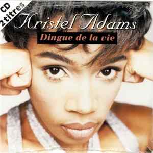 Kristel Adams - Dingue De La Vie FLAC album