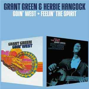 Grant Green & Herbie Hancock - Goin´ West + Feelin' The Spirit FLAC album