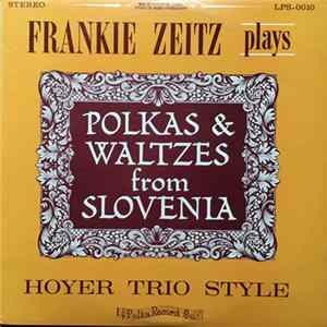 Frankie Zeitz - Polkas & Waltzes From Slovenia FLAC album
