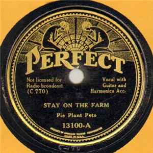 Pie Plant Pete - Stay On The Farm / Don't Try It, It Can't Be Done FLAC album
