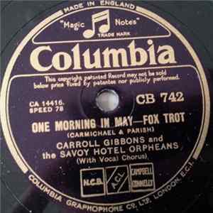 Carroll Gibbons And The Savoy Hotel Orpheans - One Morning In May / Rolling In Money FLAC album