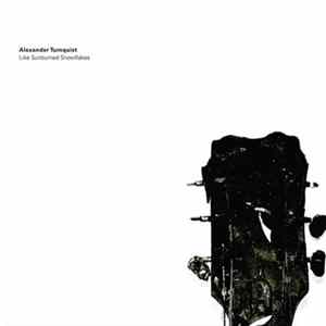 Alexander Turnquist - Like Sunburned Snowflakes FLAC album