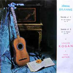 Johannes Brahms - Léonide Kogan, Andrei Mitnik - Sonate N° 1 En Sol Majeur, Opus 78 - Sonate N° 2 En La Majeur, Opus 100 FLAC album