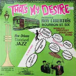Roy Liberto's Bourbon St. Six - That's My Desire FLAC album
