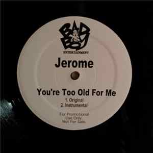 Jerome - You're Too Old For Me FLAC album