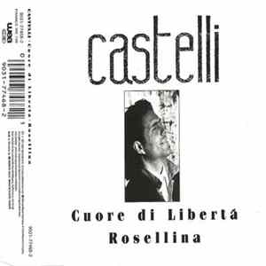 Castelli - Cuore Di Libertá • Rosellina FLAC album