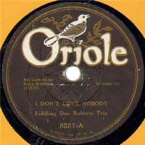 Fiddling Doc Roberts Trio - I Don't Love Nobody / Turkey In The Straw FLAC album