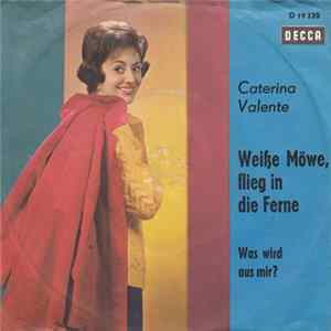Caterina Valente - Weiße Möwe, Flieg In Die Ferne FLAC album