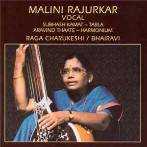 Malini Rajurkar, Subhash Kamat, Aravind Thatte - Raga Charukeshi / Bhairavi FLAC album