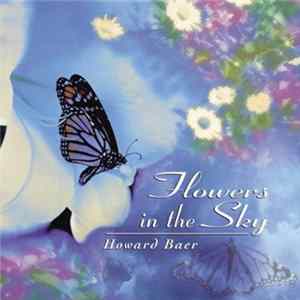 Howard Baer - Flowers In The Sky FLAC album