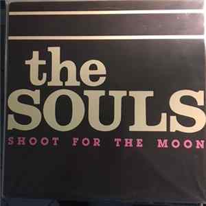 The Souls - Shoot For The Moon FLAC album