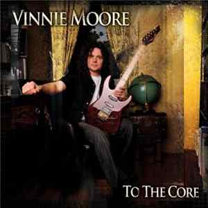 Vinnie Moore - To The Core FLAC album
