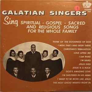 Galatian Singers - Galatian Singers Sing Spiritiual - Gospel - Sacred And Religious Songs For The Whole Family FLAC album