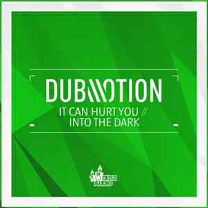 Dub Motion - It Can Hurt You // Into The Dark FLAC album