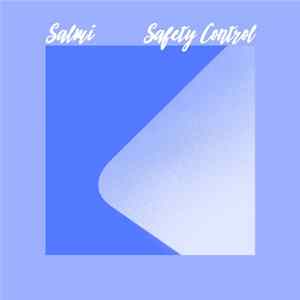 Salmi - Safety Control FLAC album