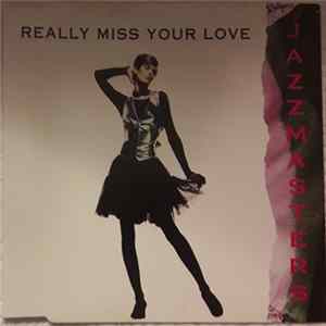 Jazzmasters - Really Miss Your Love FLAC album