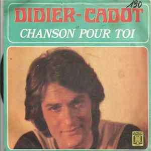 Didier Cadot - Chanson Pour Toi FLAC album