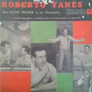 Roberto Yanés Con Lucio Milena Y Su Orquesta - Roberto Yanés Con Lucio Milena Y Su Orquesta FLAC album