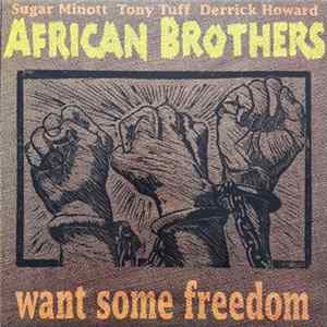 African Brothers - Want Some Freedom FLAC album