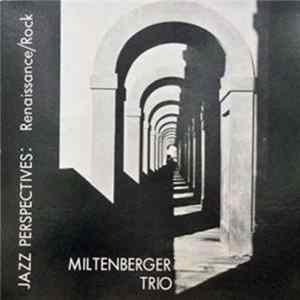 Miltenberger Trio - Jazz Perspectives: Renaissance/Rock FLAC album