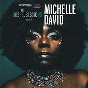 Michelle David - The Gospel Sessions Vol.3 FLAC album