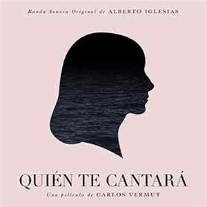 Alberto Iglesias - Quién Te Cantará (Banda Sonora Original) FLAC album