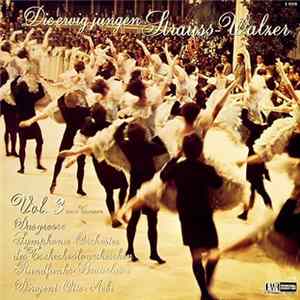 Das Grosse Symphonie-Orchester Des Tschechoslowakischen Rundfunks Bratislava Dirigent: Otto Aebi - Die Ewig Jungen Strauss-Walzer (Vol. 3 Zum Tanzen) FLAC album