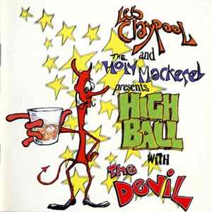 Les Claypool And The Holy Mackerel - Highball With The Devil FLAC album