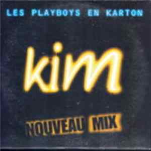 Kim - Les Playboys En Karton Nouveau Mix FLAC album