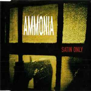 Ammonia - Satin Only FLAC album