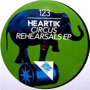 Heartik - Circus Rehearsals EP FLAC album