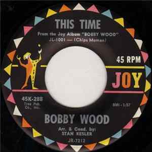 Bobby Wood - This Time / That's All I Need To Know FLAC album