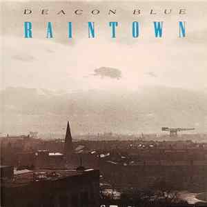 Deacon Blue - Raintown / Riches FLAC album