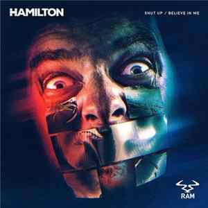 Hamilton - Shut Up / Believe In Me FLAC album