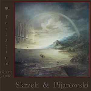 Jaroslaw Pijarowski, Józef Skrzek - Terrarium – Organ Works FLAC album