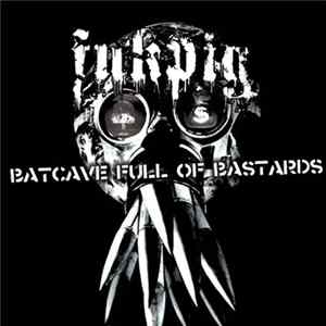 Fukpig - Batcave Full Of Bastards FLAC album