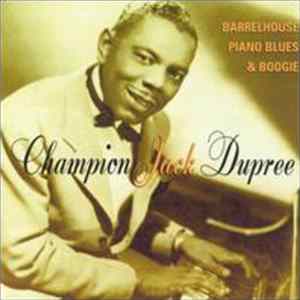 Champion Jack Dupree - Barrelhouse Piano Blues & Boogie FLAC album