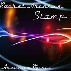 Rocket Arcanum - Stomp FLAC album