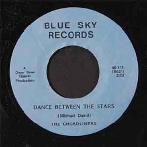 The Chordliners - Dance Between The Stars / Dream Girl FLAC album