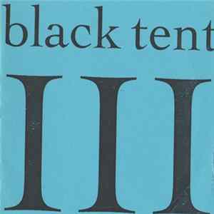 Black Tent - III FLAC album
