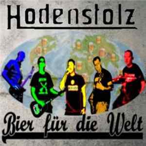 Hodenstolz - Bier Für Die Welt FLAC album