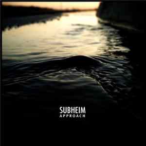 Subheim - Approach FLAC album